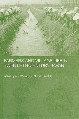 Farmers and Village Life in Japan by Nishida, Yoshiaki