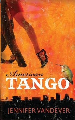 American Tango by Vandever, Jennifer Ruth