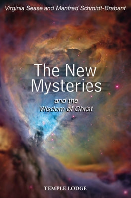 The New Mysteries: And the Wisdom of Christ by Sease, Virginia