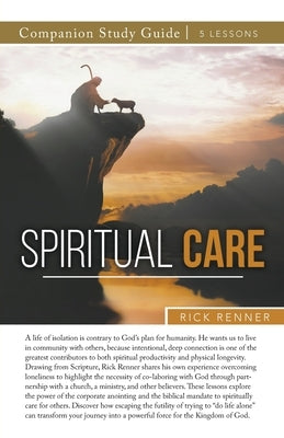 Spiritual Care Study Guide by Renner, Rick