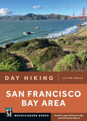 Day Hiking: San Francisco Bay Area by Lage, Jessica