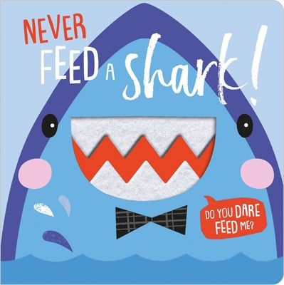 Never Feed a Shark! by Greening, Rosie
