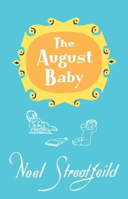 The August Baby by Streatfeild, Noel