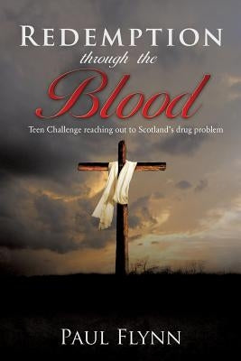 Redemption through the blood by Flynn, Paul