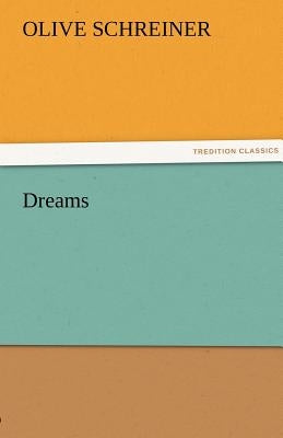 Dreams by Schreiner, Olive
