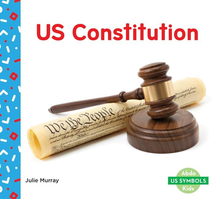 Us Constitution by Murray, Julie