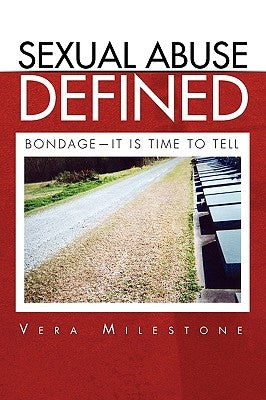 Sexual Abuse Defined by Milestone, Vera