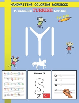 Handwriting coloring workbook to exercise turkish letters for kid: Hand Lettering turkish alphabet Workbook with lined, dot guide pages for kids, chil by Publishing, Blackf117