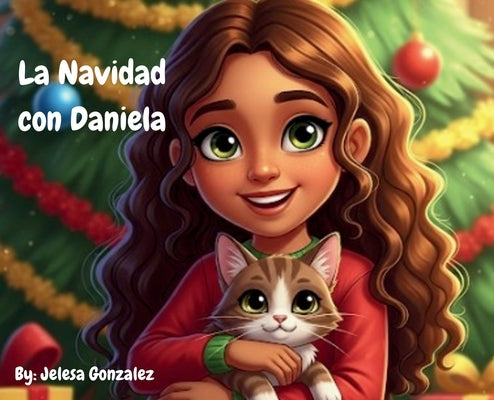 La Navidad con Daniela by Gonzalez, Jelesa I.