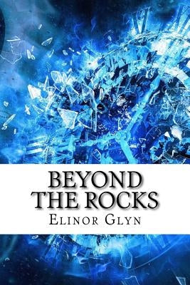 Beyond The Rocks by Glyn, Elinor