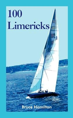 100 Limericks by Hamilton, Bruce