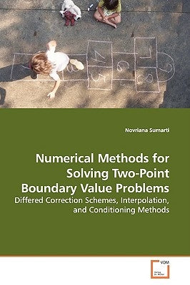 Numerical Methods for Solving Two-Point Boundary Value Problems by Sumarti, Novriana