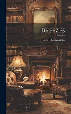 Breezes by Morse, Lucy Gibbons