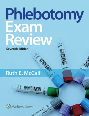 Phlebotomy Exam Review by McCall, Ruth