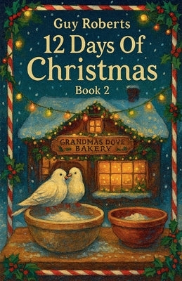 12 Days Of Christmas Book 2 by Roberts, Guy