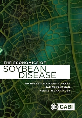 The Economics of Soybean Disease Control by Kalaitzandonakes, Nicholas