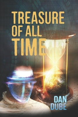 Treasure of All Time by Dube, Dan