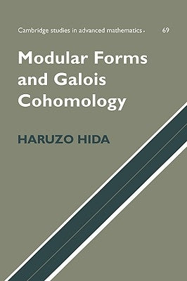 Modular Forms and Galois Cohomology by Hida, Haruzo