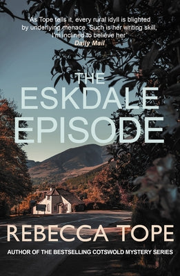 The Eskdale Episode: The Intriguing English Cosy Crime Series by Tope, Rebecca