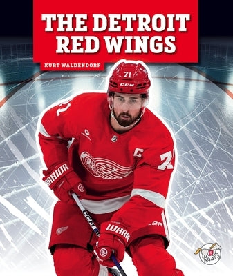 The Detroit Red Wings by Waldendorf, Kurt