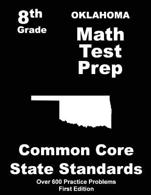 Oklahoma 8th Grade Math Test Prep: Common Core Learning Standards by Treasures, Teachers'