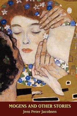 Mogens and Other Stories by Jacobsen, J. P.