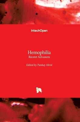 Hemophilia: Recent Advances by Abrol, Pankaj