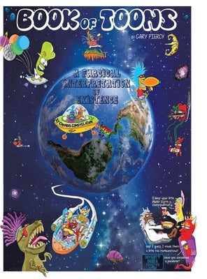 Book of Toons: A Farcical Interpretation of Existence by Piercy, Gary