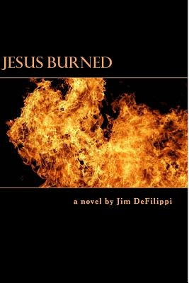 Jesus Burned by Defilippi, Jim