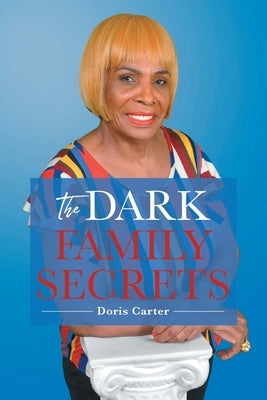 The Dark Family Secrets by Carter, Doris