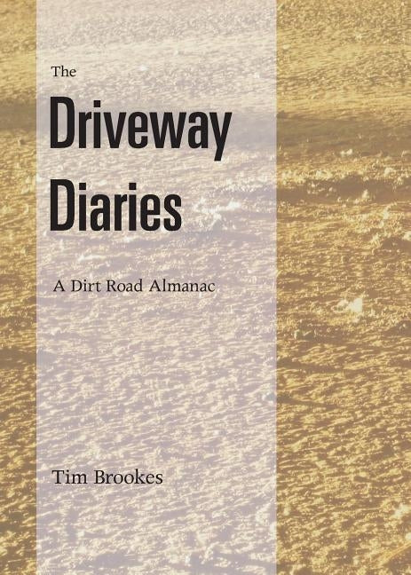 The Driveway Diaries by Brookes, Tim