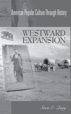 Westward Expansion by Quay, Sara E.