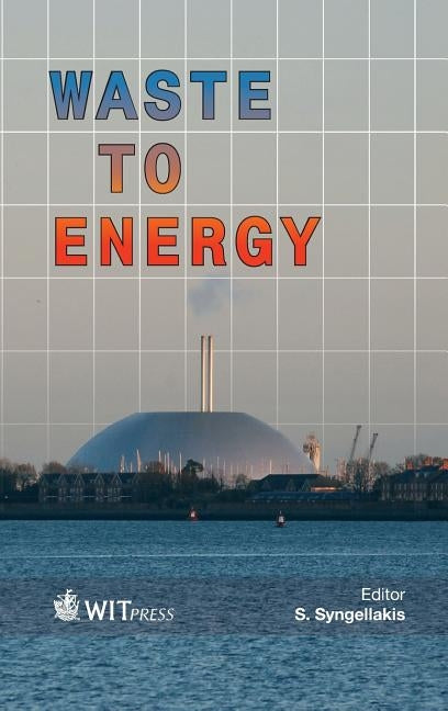 Waste to Energy by Syngellakis, S.