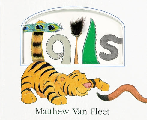 Tails Lift-The-Flap and More! by Van Fleet, Matthew
