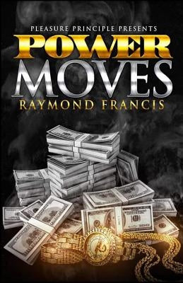 Power Moves by Francis, Raymond