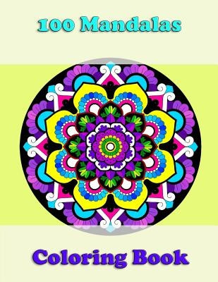 100 mandalas coloring book, awesome floral mandalas, coloring for stress relief is great: Mandalas for mindfulness by Andrews, Jessica