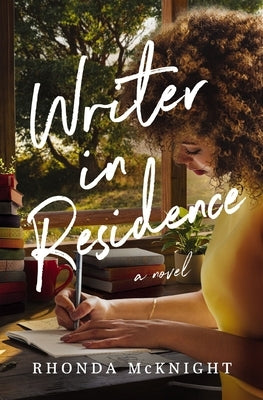 Writer in Residence: A Heartwarming Book about Books Set in the Lowcountry by McKnight, Rhonda