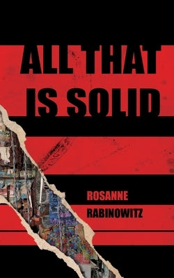 All that is Solid by Rabinowitz, Rosanne