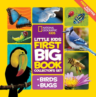 National Geographic Little Kids First Big Book Collector's Set: Birds and Bugs by Hughes, Catherine D.