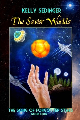The Savior Worlds by Sedinger, Kelly C.