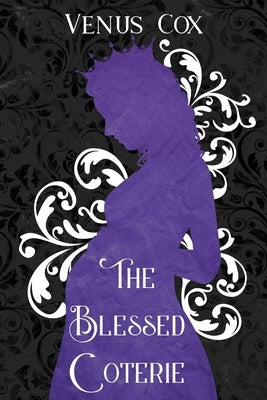 The Blessed Coterie by Cox, Venus