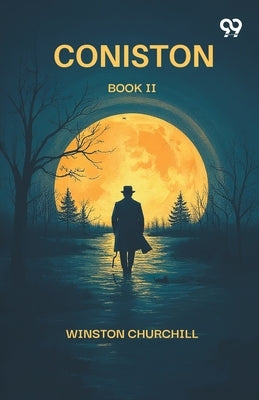 Coniston Book II by Churchill, Winston