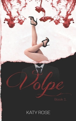 Volpe: Book One by Rose, Katy