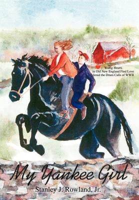 My Yankee Girl by Rowland, Stanley J., Jr.