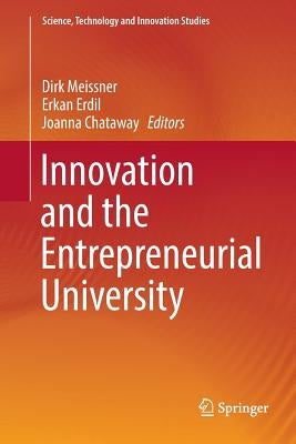 Innovation and the Entrepreneurial University by Meissner, Dirk