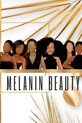 Melanin Beauty Journal by Joseph, Sheilita