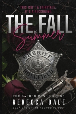 The Fall of Summer: Book One of The Reckoning Duet by Dale, Rebecca