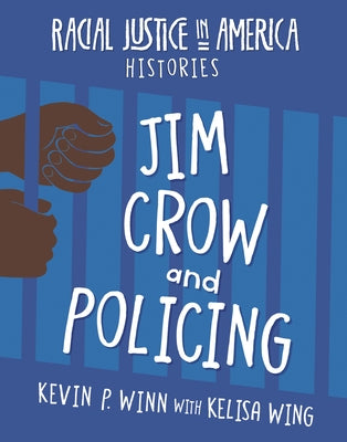 Jim Crow and Policing by Winn, Kevin P.