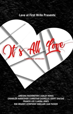 It's All Love: A Romance Anthology by Tucker, Xan