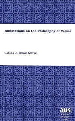 Valorias Notes on the Philosophy of Values by Ramos-Mattei, Carlos J.